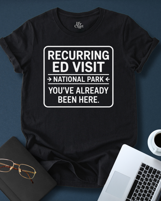 Recurring ED Visit Tee