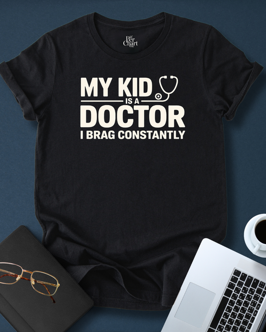 My Kid Is A Doctor Tee