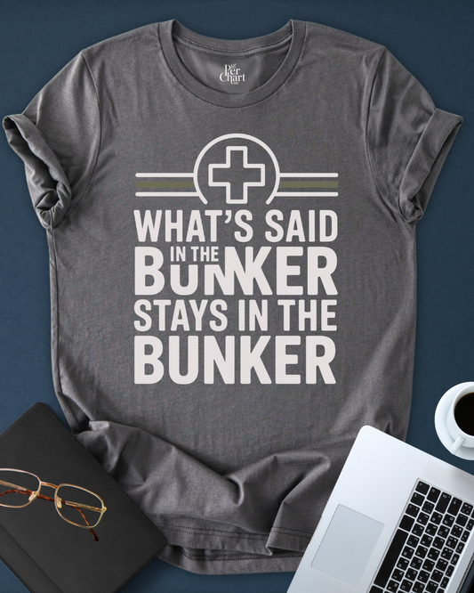 What´s Said in the Bunker Stays In the Bunker Tee