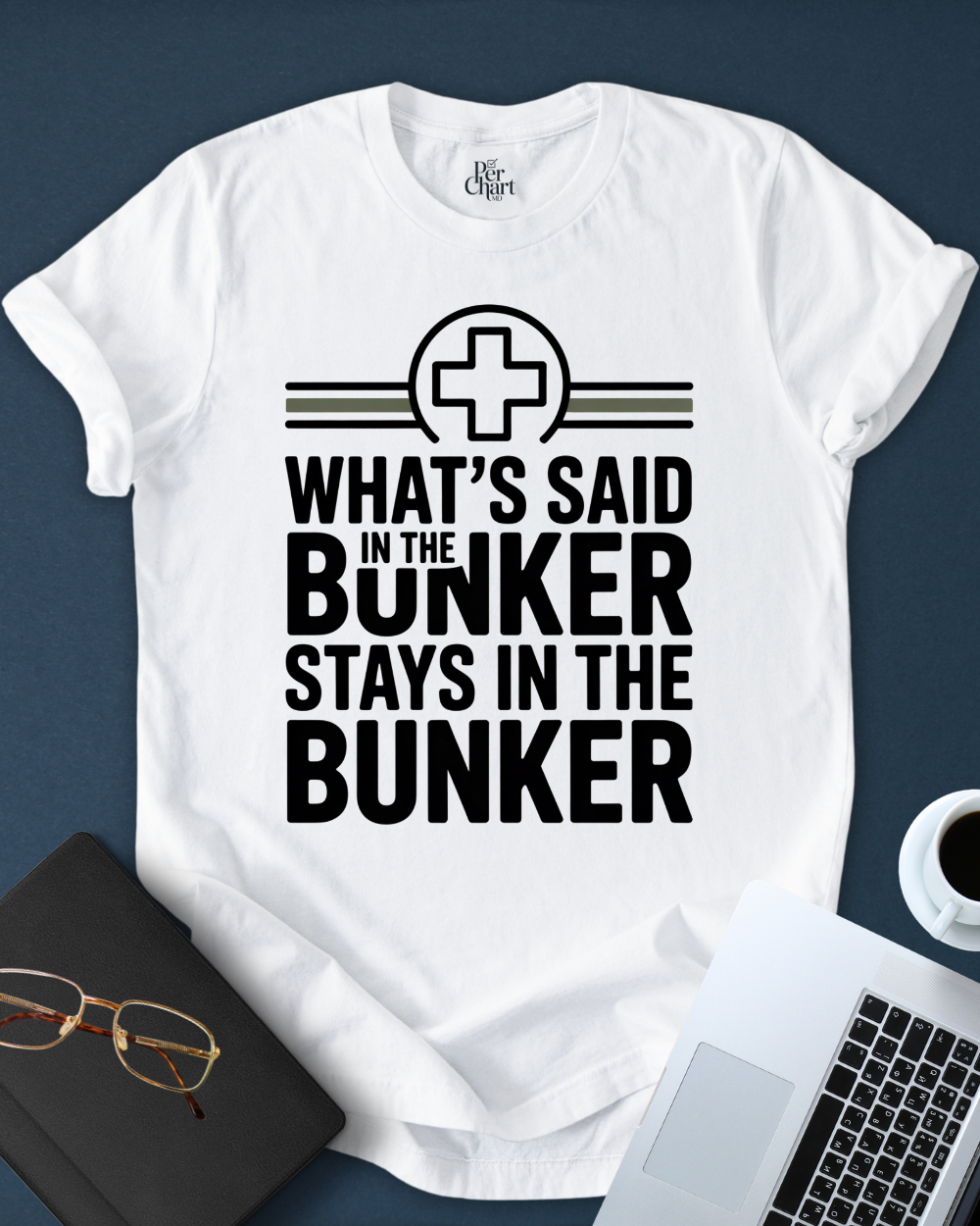 What´s Said in the Bunker Stays In the Bunker Tee
