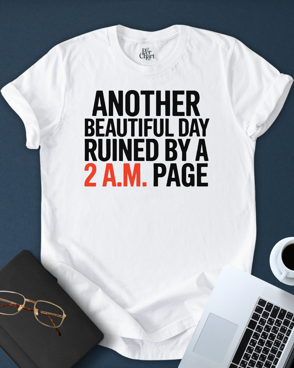 A Day Ruined By A 2 A.M. Page Tee