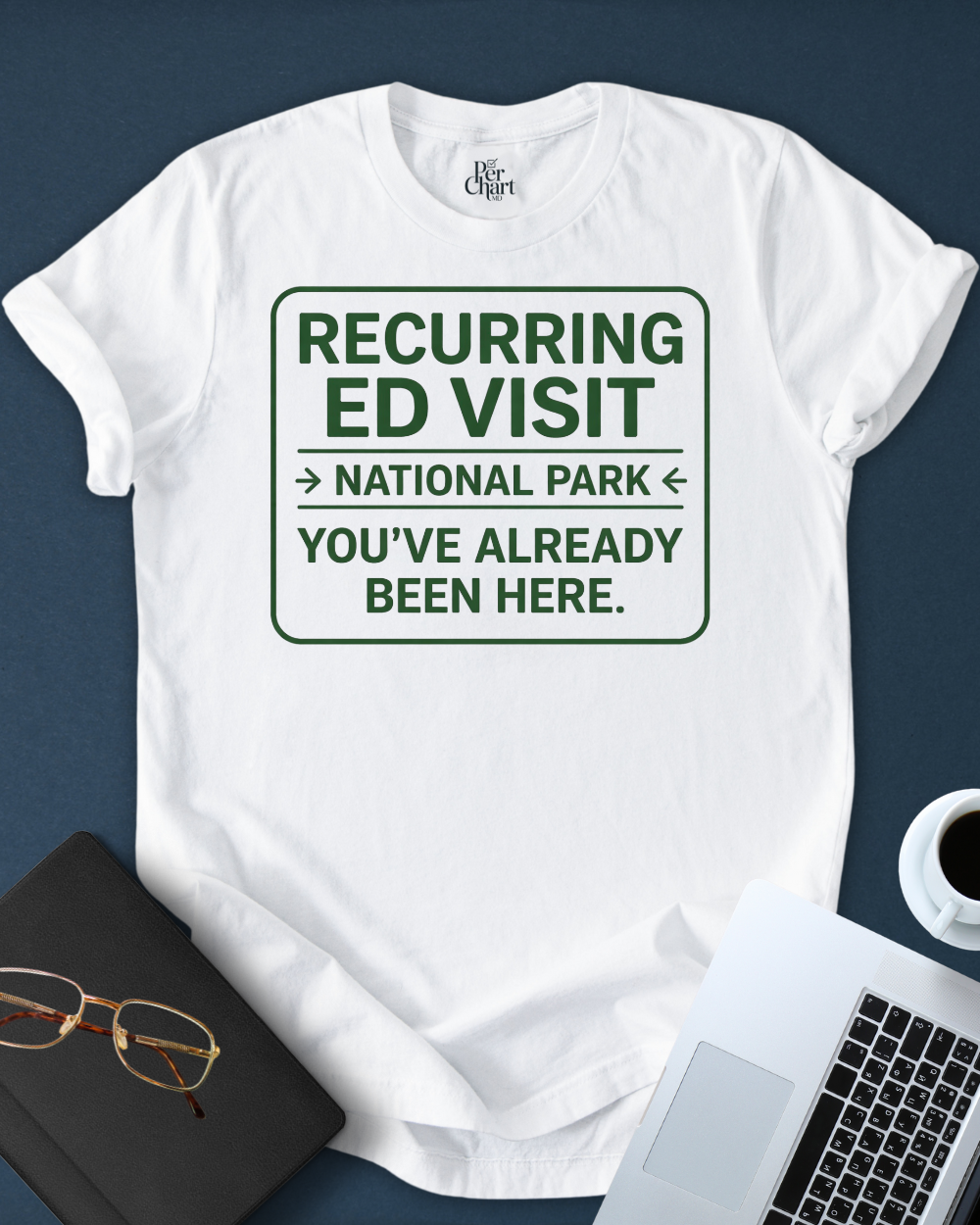 Recurring ED Visit Tee