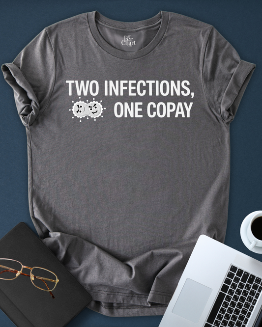 Two Infections, One Copay Tee