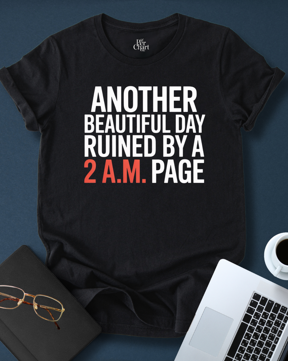 A Day Ruined By A 2 A.M. Page Tee