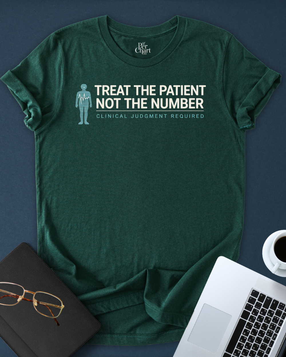 Treat the Patient Not the Number Tee