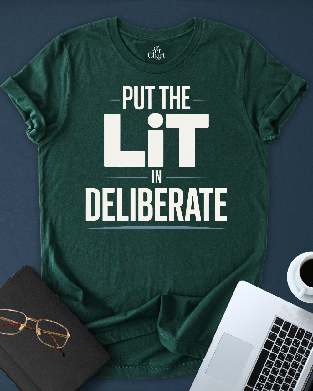 Put the Lit on Deliberate Tee