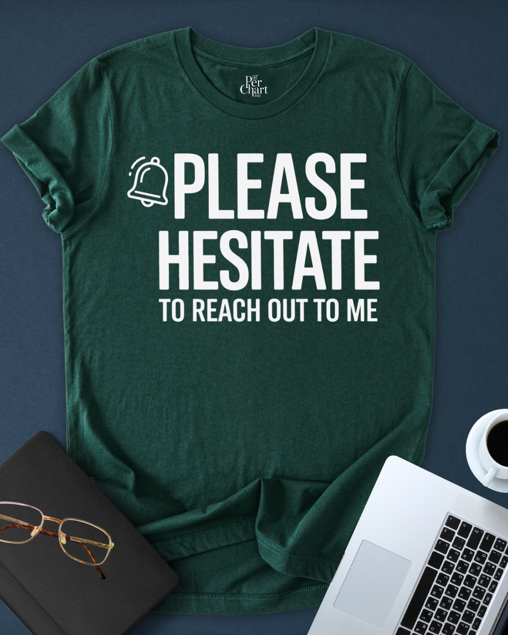Please Hesitate to Reach Out Tee