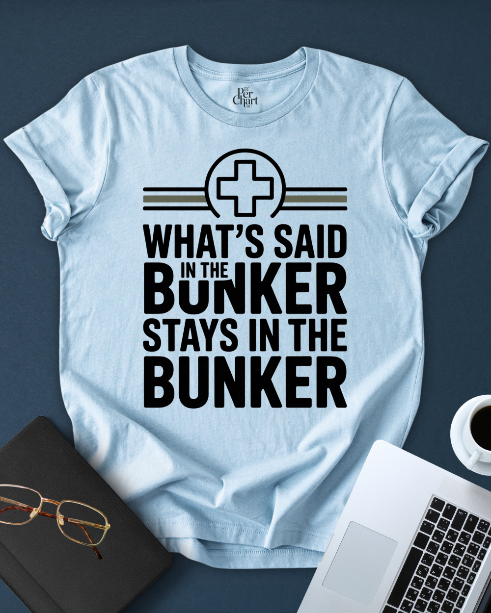 What´s Said in the Bunker Stays In the Bunker Tee