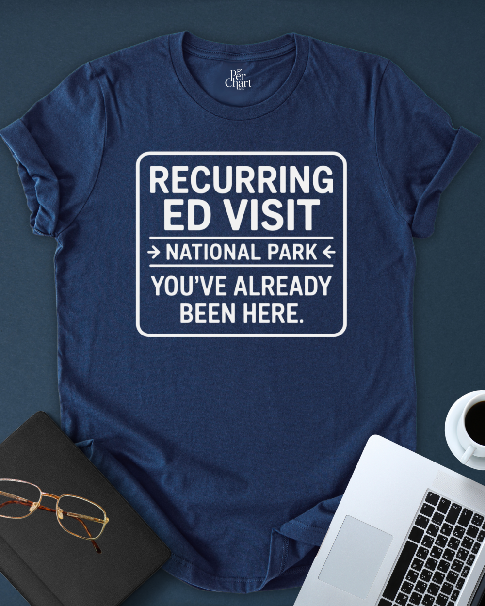 Recurring ED Visit Tee