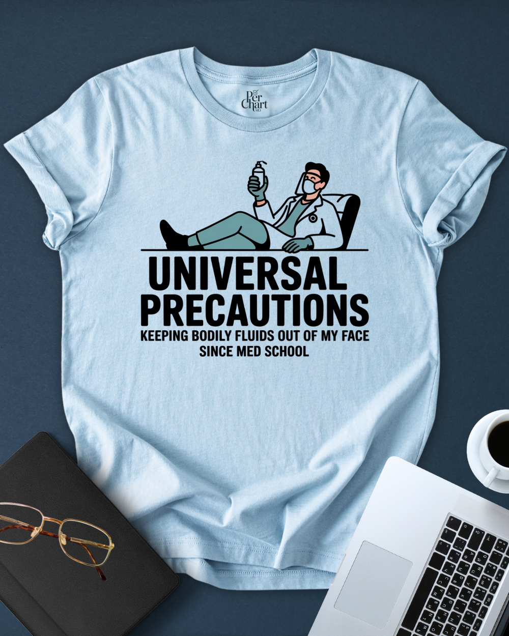 Universal Precautions Tee