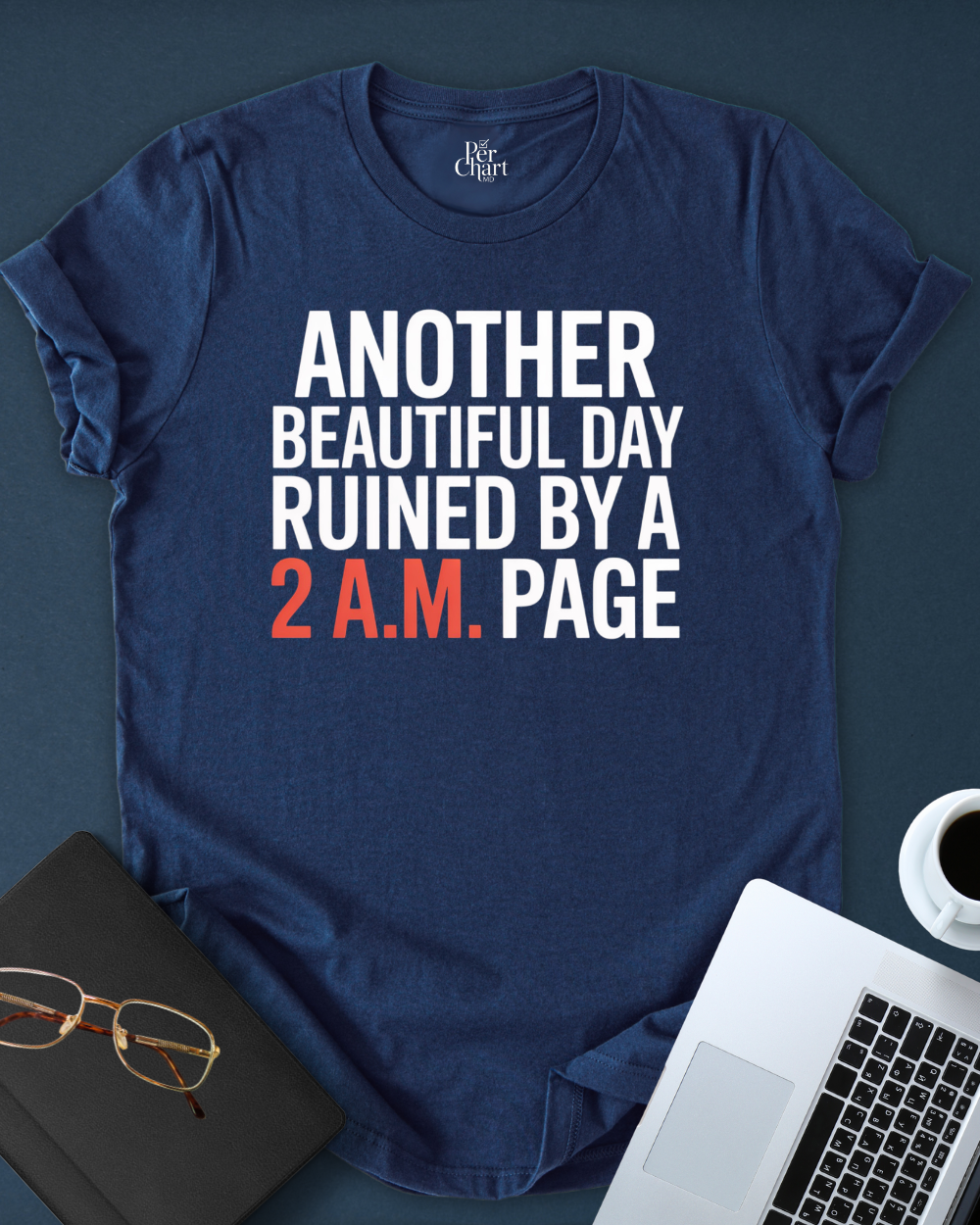 A Day Ruined By A 2 A.M. Page Tee