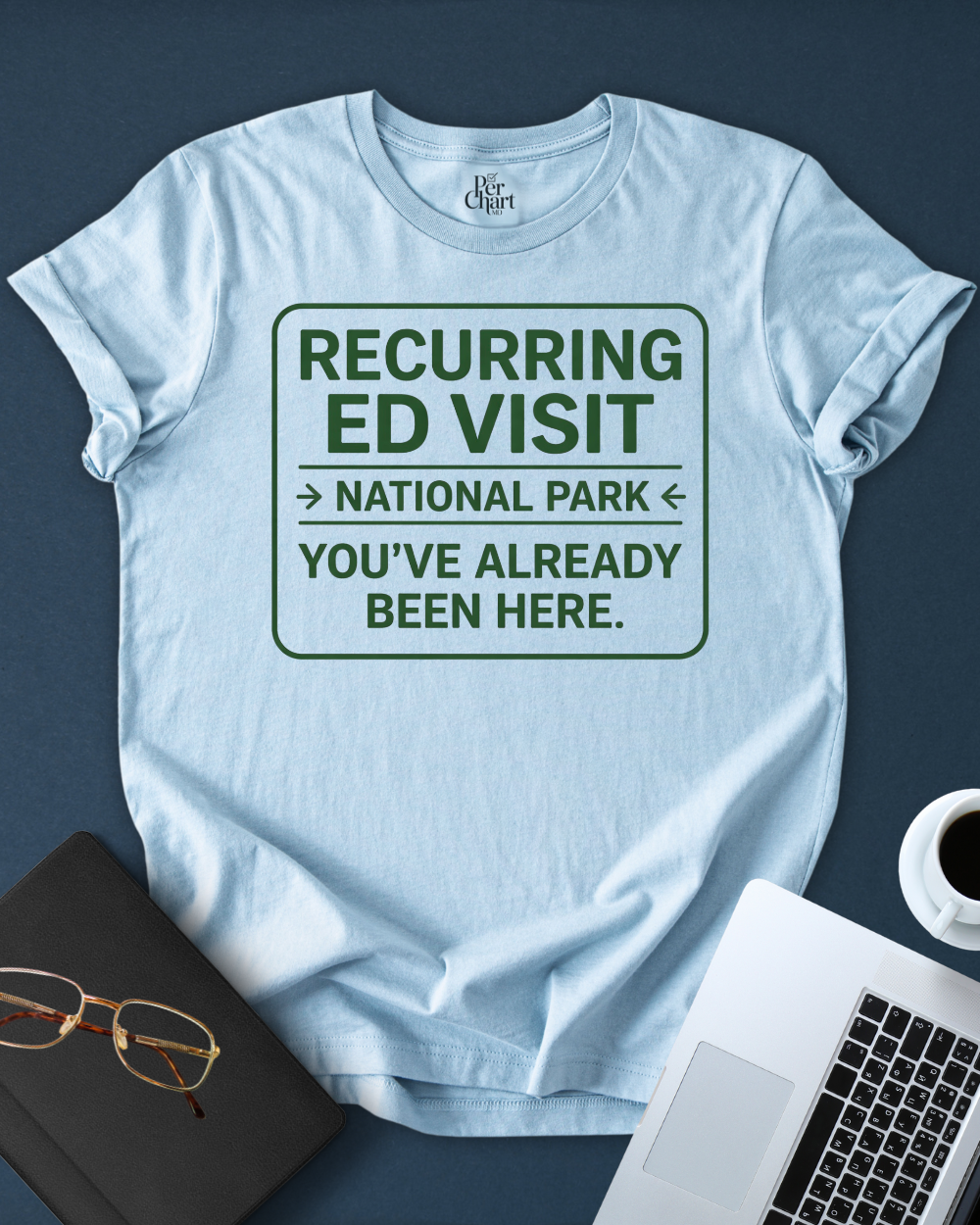 Recurring ED Visit Tee