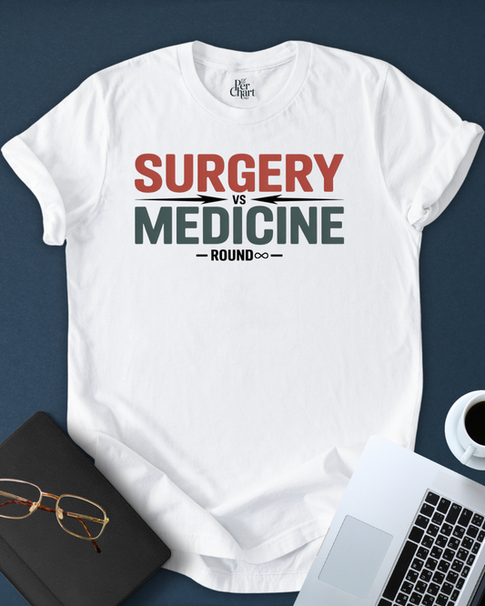 Surgery Vs Medicine Tee