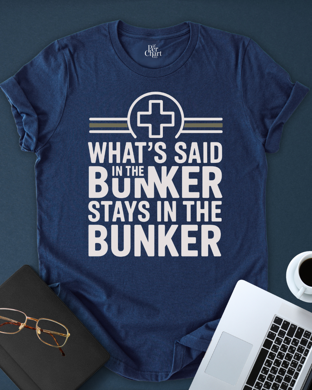 What´s Said in the Bunker Stays In the Bunker Tee