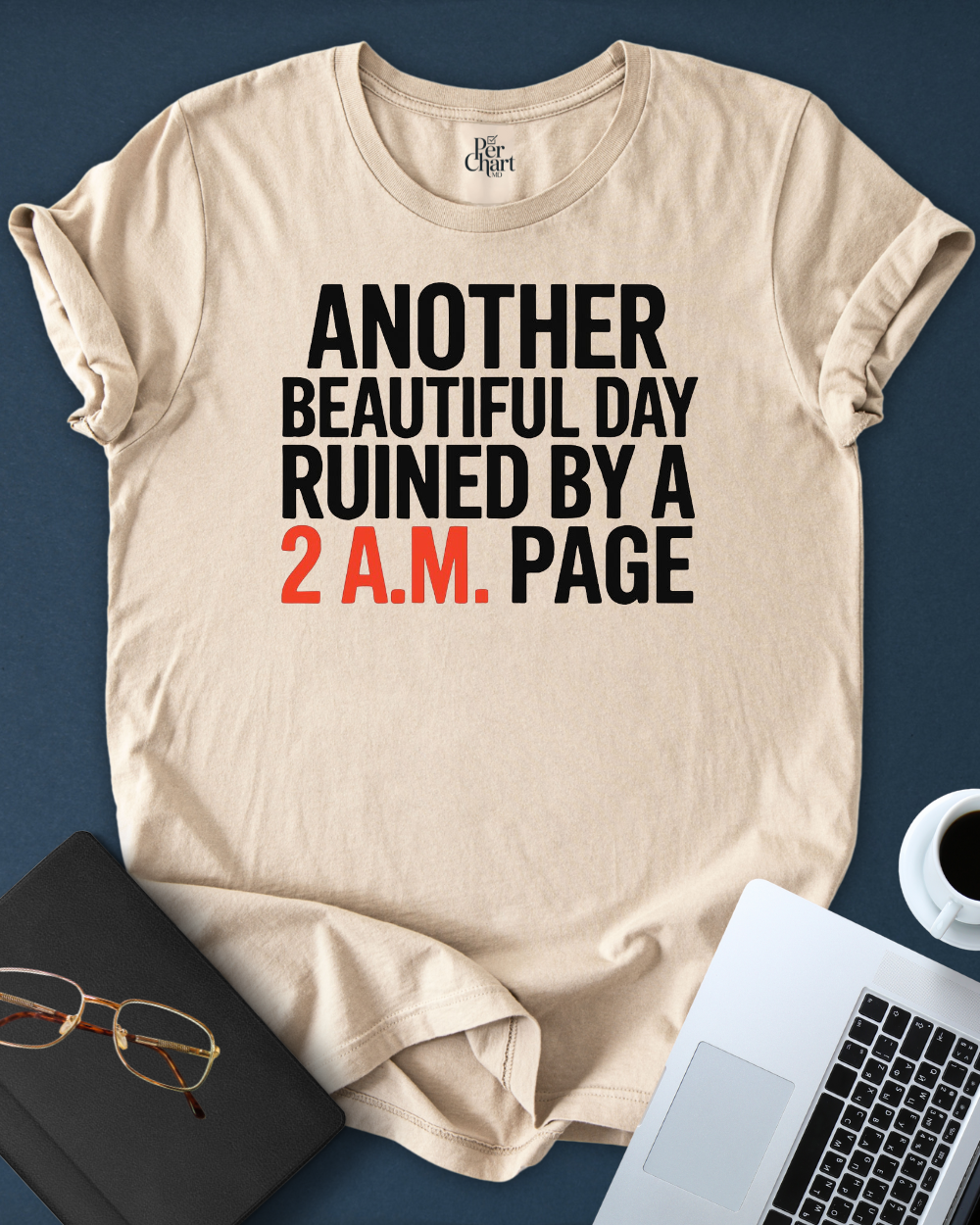 A Day Ruined By A 2 A.M. Page Tee