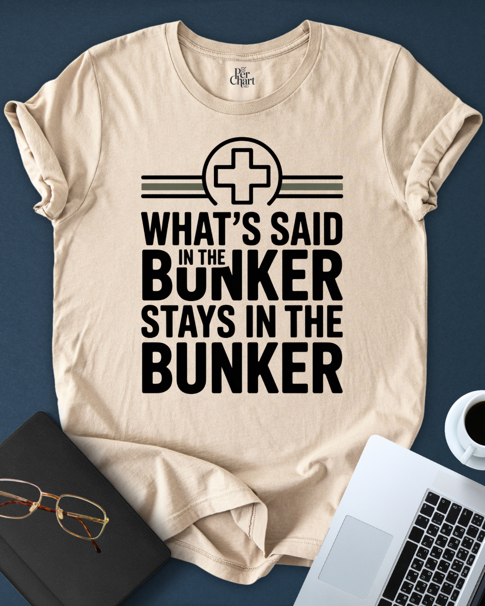 What´s Said in the Bunker Stays In the Bunker Tee