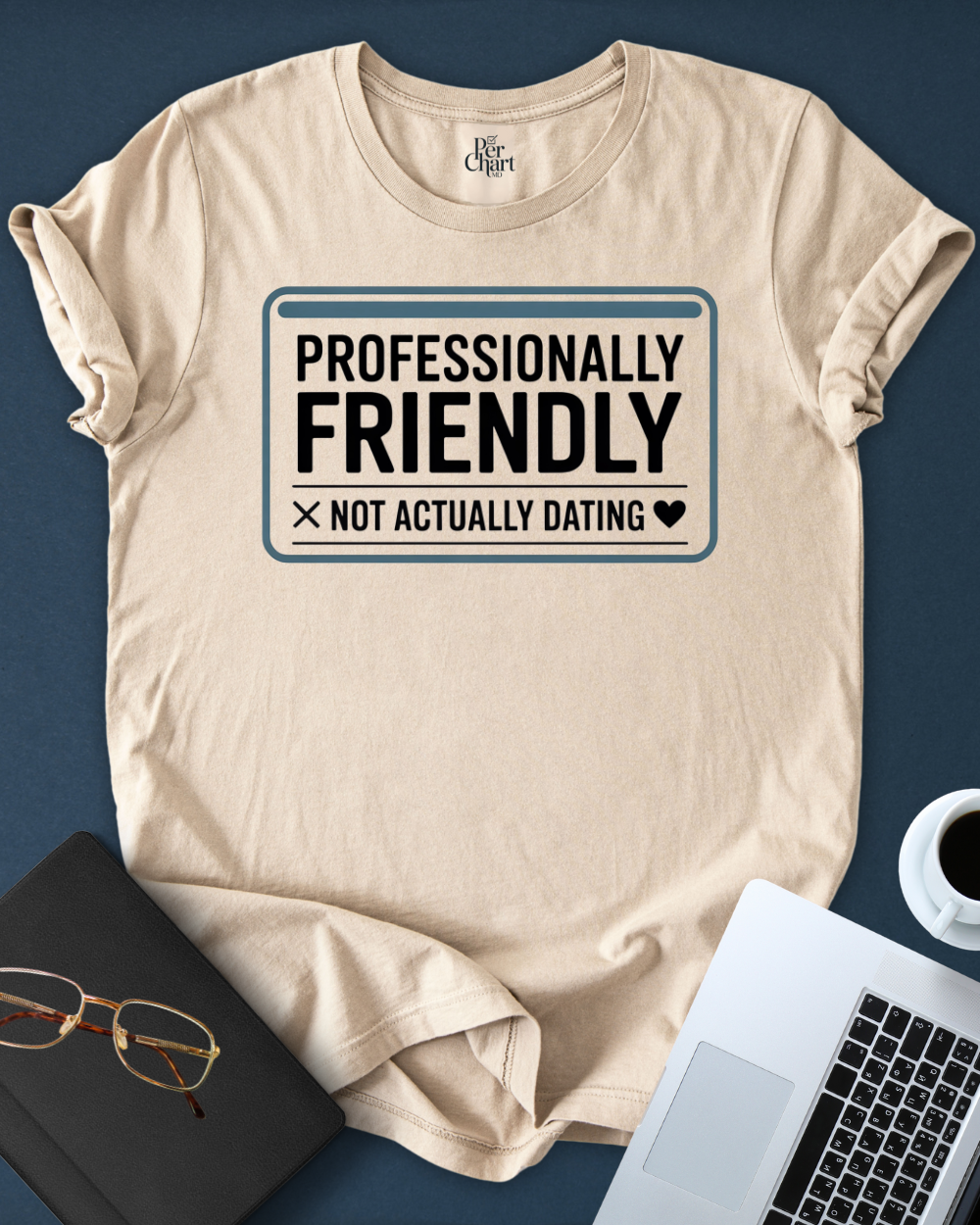 Professionally Friendly Tee